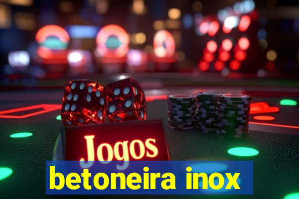 betoneira inox